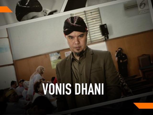 Video Ahmad Dhani Divonis 1 Tahun Penjara Karena Ujaran Idiot Showbiz Liputan6 Com