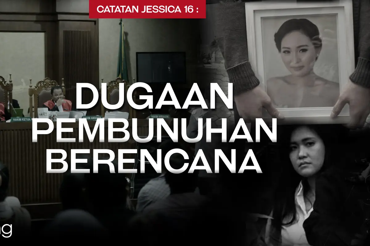 [Bintang] Catatan Jessica 16: Dugaan Pembunuhan Berencana