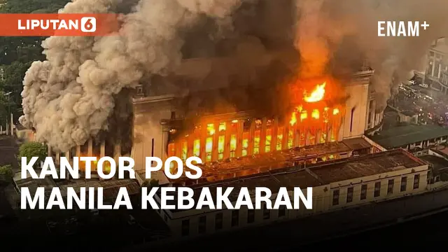 Gedung Kantor Pos Bersejarah di Manila Terbakar Ludes