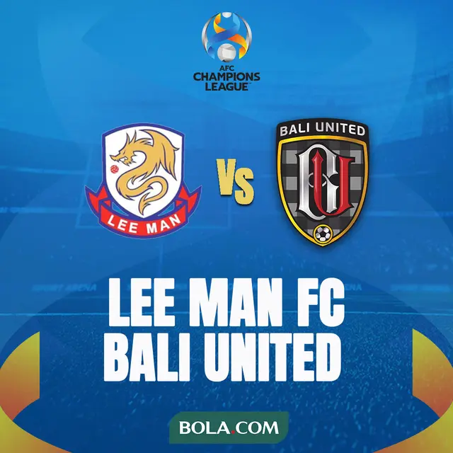Liga Champions Asia - Lee Man FC VS Bali United