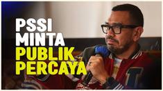 Berita video lewat Exco PSSI, Arya Sinulingga, meminta publik untuk tetap tenang dan percayakan saja kinerja PSSI dalam soal naturalisasi pemain dan proses Maarten Paes.