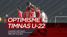 Berita video vlog Bola.com kali langsung dari Kamboja menyajikan optimisme dari pelatih dan pemain Timnas Indonesia U-22 yang akan bertemu Vietnam pada semifinal Piala AFF U-22 2019.