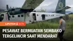 Sebuah pesawat tipe caravan milik perusahaan swasta tergelincir di Bandara Moanamani, Kabupaten Dogiyai, Provinsi Papua Tengah.