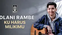 Lagu Terbaru Adlani Rambe "Ku Harus Milikimu" (Dok. Vidio)