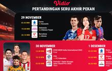 Simak Jadwal Live Streaming Pertandingan Seru Akhir Pekan Ini di Vidio