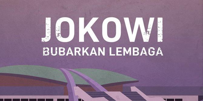 VIDEOGRAFIS: Lembaga yang Dibubarkan Jokowi Sejak Menjabat