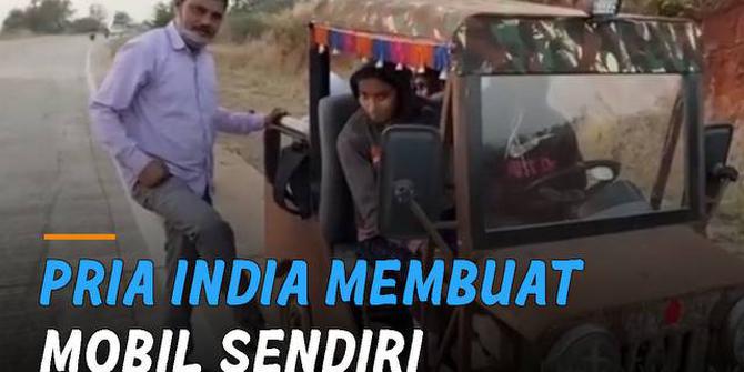 VIDEO: Biaya Murah, Pria di India Buat Mobil Sendiri Bikin Takjub