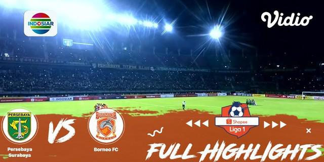 VIDEO: Highlights Liga 1 2019, Persebaya Vs Borneo FC 0-0