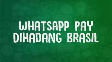 Baru berjalan beberapa hari, pemerintah Brasil memblokir layanan ini demi memastikan kompetisi sehat sistem pembayaran digital.