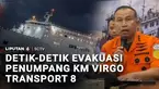 Kapal Roro KM Virgo Transport rute Surabaya-Banjarmasin yang mengangkut lebih dari 240 penumpang, kecelakaan di Laut Jawa. Evakuasinya melibatkan banyak pihak. Basarnas mengungkap kronologi awal musibah, saat awak kapal melaporkan cuaca buruk.