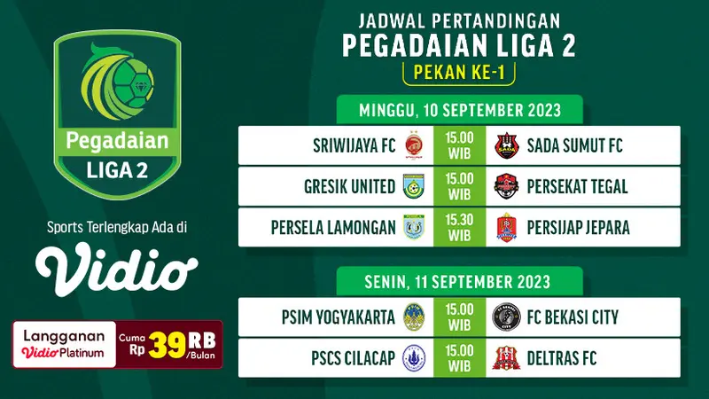 Jadwal Live Streaming Liga 2 2023/2024 Pekan Perdana di Vidio, 10&11 September 2023. (Sumber: dok. vidio.com)