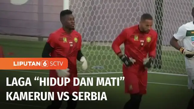 Senin (28/11) sore, Grup G mengawali laga kedua dengan duel Kamerun melawan Serbia. Dua tim "terluka" sama-sama wajib menang agar tak tersingkir lebih awal dari Qatar.
