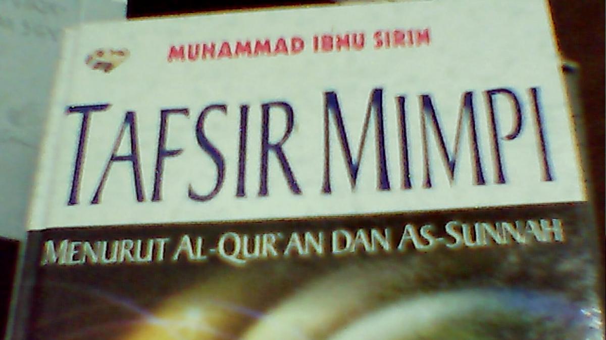 Ibnu Sirin Peletak Dasar Tafsir Mimpi Perspektif Islam, Biografi dan Keilmuannya