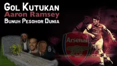 Video 5 gol gelandang dari Arsenal yaitu Aaron Ramsey, dan secara kebetulan di saat bersamaan atau tak lama kemudian ada tokoh dunia yang wafat. 