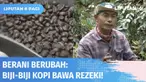 Pantang menyerah memang jadi kunci sukses berbisnis. Haryanto memilih untuk berbisnis kopi setelah sebelumnya tak sukses di tebu. Dari manisnya tebu, beralih ke nikmatnya kopi, pundi-pundi rupiah Haryanto pun terus bertambah.