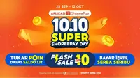 Hemat Belanja di 10.10 Super ShopeePay Day, Ada Flash Sale Rp10 hingga Tukar Poin Dapat Rp1 Juta