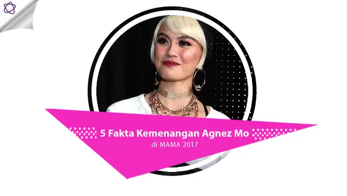 [Bintang] 5 Fakta Kemenangan Agnez Mo di MAMA 2017