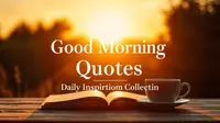 Best Good Morning Quote Collection for Daily Inspiration