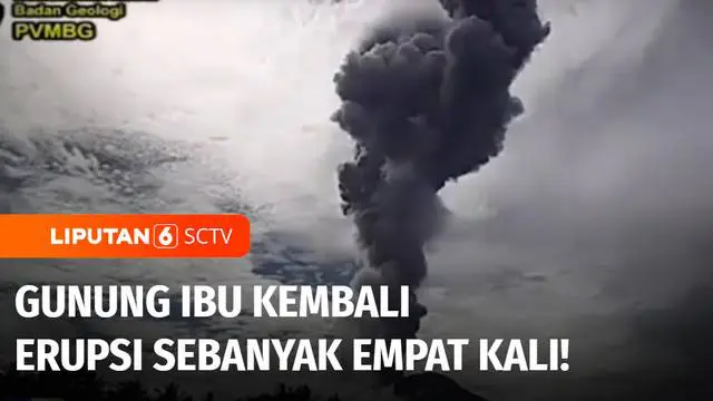 VIDEO: Hati-Hati! Gunung Ibu kembali Erupsi Sebanyak Empat Kali