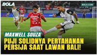 Persija Menang di Kandang Bali United, Maxwell Souza Puji Pertahanan Tim
