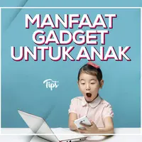 Banyak orangtua yang khawatir jika anaknya menggunakan gadget. Sebenarnya tidak selalu merugikan, gadget juga punya banyak manfaat, lho! Yuk intip, apa saja sih manfaat dari gadget?