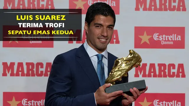 Video striker Barcelona, Luis Suarez, meraih penghargaan Golden Shoe (Sepatu Emas) untuk yang kedua kalinya.