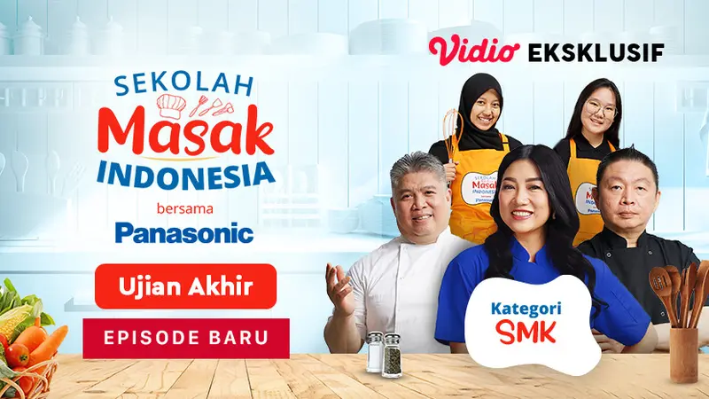 Streaming Sekolah Masak Indonesia Ujian Akhir SMK