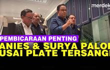 VIDEO: Anies Ungkap Isi Pembicaraan dengan Paloh Usai Plate Tersangka