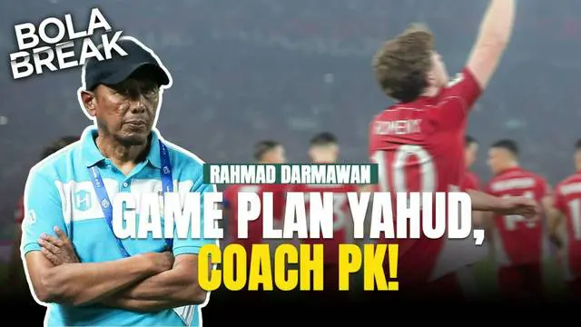 VIDEO: Coach RD Sebut Pilihan-Pilihan Luar Biasa Timnas Indonesia yang Berhasil Membahana di GBK
