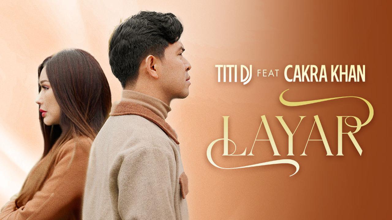 Kolaborasi Titi DJ dan Cakra Khan di Lagu 'Layar' Jadi OST Film 'SIAPA DIA', Streaming di Vidio