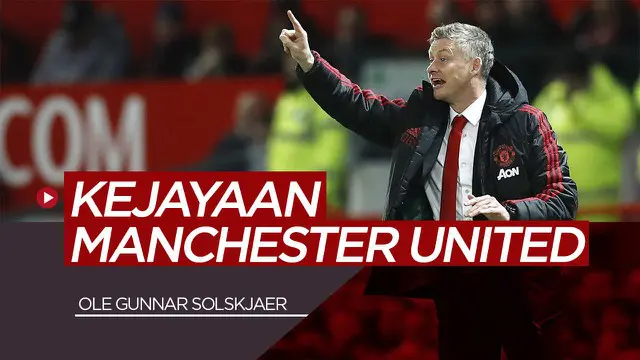 VIDEO: 4 Alasan Ole Gunnar Solskjaer Mampu Mengembalikan Kejayaan Manchester United