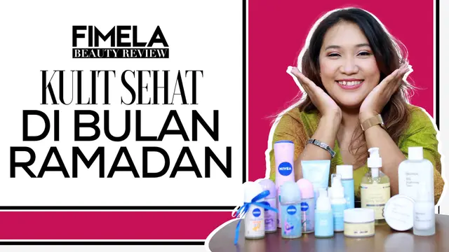 Rahasia Kulit Sehat dan Glowing Selama Bulan Ramadan