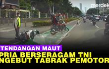 VIDEO: Pria Berseragam TNI Tabrak Pemotor Malah Sewot Layangkan Tendangan
