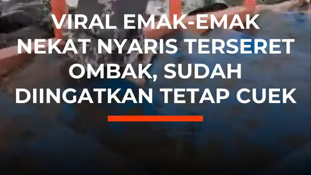 Viral Emak-Emak Nekat Nyaris Terseret Ombak, Sudah Diingatkan Tetap Cuek