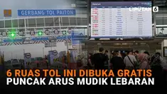 Mulai dari 6 ruas tol ini dibuka gratis hingga puncak arus mudik Lebaran di News Flash Liputan6.com.
