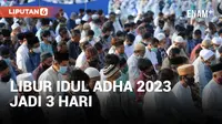 Libur Idul Adha 2023 Jadi 3 Hari, Begini Rinciannya