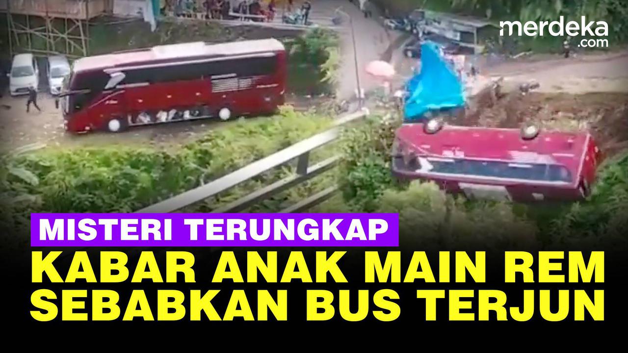 VIDEO: Terjawab Misteri Anak Main Rem Buat Bus Maut Terjun ke Jurang di Guci