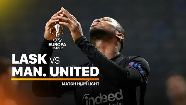 VIDEO: Highlights 16 Besar Liga Europa, LASK Vs Manchester United 0-5