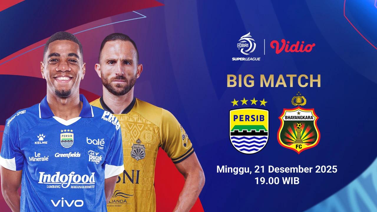 Saksikan Live Streaming BRI Super League Pekan ke-15: Persib vs Bhayangkara FC, Eksklusif di Vidio