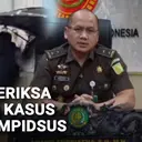 Kejagung Periksa Empat Saksi Kasus TPPU Eks Jampidsus