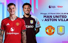 Live Streaming Liga Inggris Pekan Ke-30: Manchester United vs Aston Villa, Eksklusif di Vidio