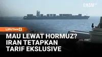 Mau Lewat Hormuz? Iran Terapkan Biaya Eksklusif Bagi Kapal