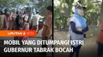 Sebuah mobil menabrak bocah berusia 3 tahun hingga tewas di Lombok Tengah, Nusa Tenggara Barat. Penumpang mobil mengaku sebagai istri gubernur.