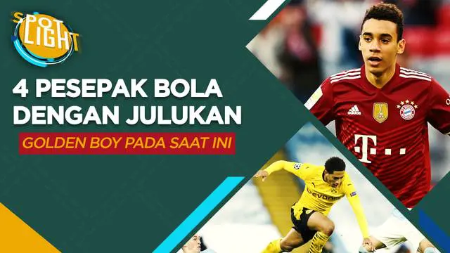 Berita video spotlight kali ini membahas tentang empat pemain yang dijuluki golden boy di dunia sepak bola saat ini, salah satunya ialah Jamal Musiala.