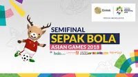 Semifinal Sepak Bola Asian Games 2018. (Bola.com/Dody Iryawan)
