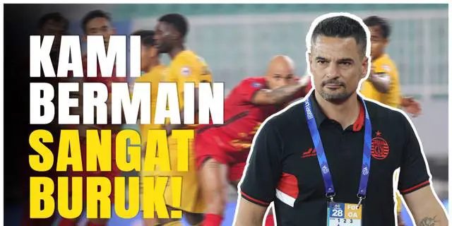 VIDEO: Carlos Pena Akui Persija Tampil Buruk Usai Kalah dari Semen Padang