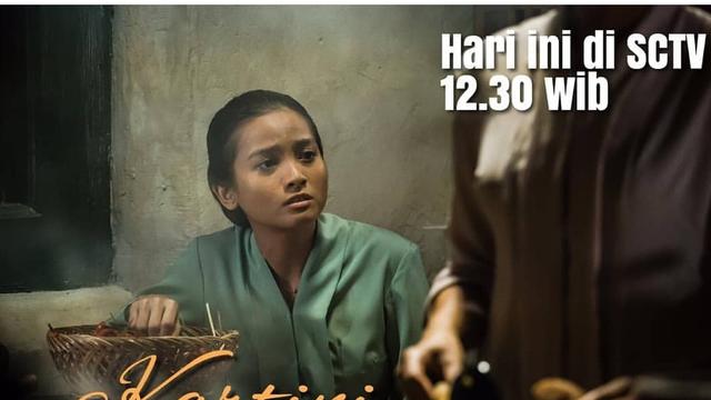 Saksikan Film Kartini di SCTV Siang Ini Pukul 12.30 WIB ...