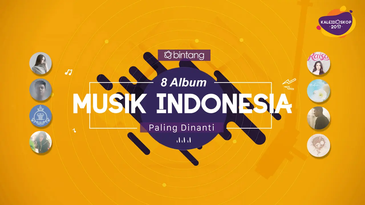 [Bintang] Kaleidoskop Bintang 2017: 8 Album Musik Indonesia Paling Dinanti