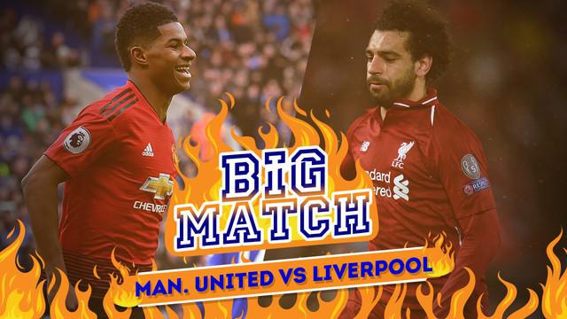 Berita video Big Match yang akan mempertemukan Manchester United menghadapi Liverpool pada Minggu (24/2/2019).