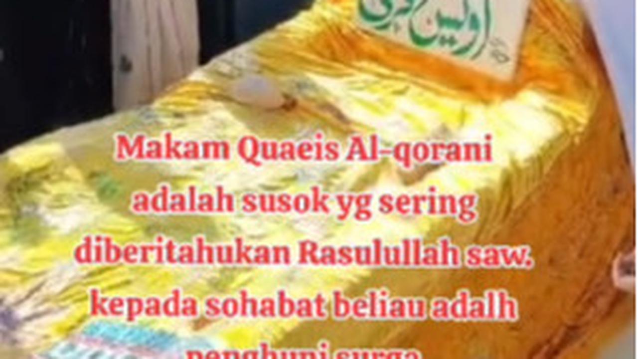 Penampakan Makam Uwais Al-Qarni, Pemuda Amat Dicintai Allah & Penduduk Langit